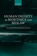 Beyleveld / Brownsword |  Human Dignity in Bioethics and Biolaw | Buch |  Sack Fachmedien