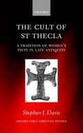 Davis |  The Cult of Saint Thecla: A Tradition of Women's Piety in Late Antiquity | Buch |  Sack Fachmedien