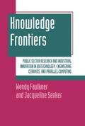 Faulkner / Senker |  Knowledge Frontiers: Public Sector Research and Industrial Innovation in Biotechnology, Engineering Ceramics, and Parallel Computing | Buch |  Sack Fachmedien