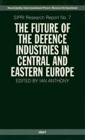 Anthony |  The Future of the Defence Industries in Central and Eastern Europe | Buch |  Sack Fachmedien