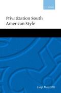 Manzetti |  Privatization South American Style | Buch |  Sack Fachmedien