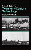 Williams |  A Short History of Twentieth-Century Technology, C. 1900 - C. 1950 | Buch |  Sack Fachmedien