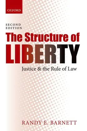 Barnett |  The Structure of Liberty: Justice and the Rule of Law | Buch |  Sack Fachmedien