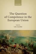 Azoulai |  The Question of Competence in the European Union | Buch |  Sack Fachmedien