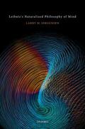 Jorgensen |  Leibniz's Naturalized Philosophy of Mind | Buch |  Sack Fachmedien