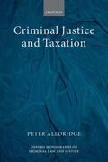Alldridge |  Criminal Justice and Taxation | Buch |  Sack Fachmedien
