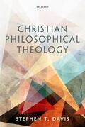 Davis |  Christian Philosophical Theology | Buch |  Sack Fachmedien