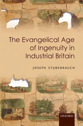 Stubenrauch |  The Evangelical Age of Ingenuity in Industrial Britain | Buch |  Sack Fachmedien