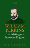 Patterson |  William Perkins and the Making of a Protestant England | Buch |  Sack Fachmedien