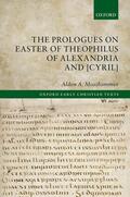 Mosshammer |  The Prologues on Easter of Theophilus of Alexandria and [Cyril] | Buch |  Sack Fachmedien