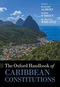 Albert / O'Brien / Wheatle |  The Oxford Handbook of Caribbean Constitutions | Buch |  Sack Fachmedien