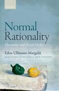 Ullmann-Margalit / Sunstein / Margalit |  Normal Rationality: Decisions and Social Order | Buch |  Sack Fachmedien
