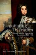 Aston / Bankurst / Bankhurst |  Negotiating Toleration: Dissent and the Hanoverian Succession, 1714-1760 | Buch |  Sack Fachmedien