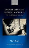 Byers |  Charles Olson and American Modernism: The Practice of the Self | Buch |  Sack Fachmedien