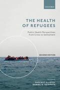 Allotey / Reidpath |  The Health of Refugees: Public Health Perspectives from Crisis to Settlement | Buch |  Sack Fachmedien