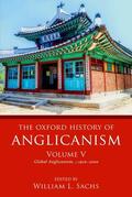 Sachs |  The Oxford History of Anglicanism, Volume V: Global Anglicanism, C. 1910-2000 | Buch |  Sack Fachmedien