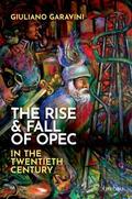 Garavini |  The Rise and Fall of OPEC in the Twentieth Century | Buch |  Sack Fachmedien
