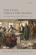 Rendle |  The State Versus the People: Revolutionary Justice in Russia's Civil War, 1917-1922 | Buch |  Sack Fachmedien