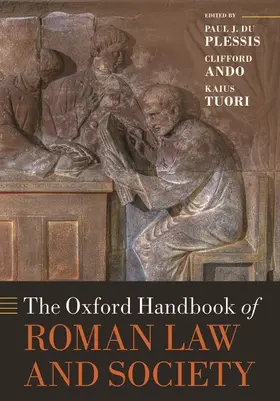 du Plessis / Ando / Tuori |  The Oxford Handbook of Roman Law and Society | Buch |  Sack Fachmedien