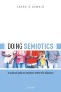 Oswald |  Doing Semiotics: A Research Guide for Marketers at the Edge of Culture | Buch |  Sack Fachmedien