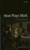 Meisel |  How Plays Work: Reading and Performance | Buch |  Sack Fachmedien