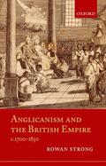 Strong |  Anglicanism and the British Empire, C.1700-1850 | Buch |  Sack Fachmedien
