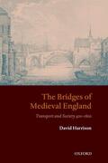 Harrison |  The Bridges of Medieval England: Transport and Society 400-1800 | Buch |  Sack Fachmedien