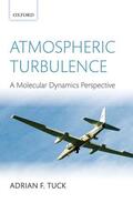 Tuck |  Atmospheric Turbulence: A Molecular Dynamics Perspective | Buch |  Sack Fachmedien