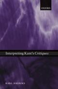 Ameriks |  Interpreting Kant's Critiques | Buch |  Sack Fachmedien