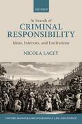 Lacey |  In Search of Criminal Responsibility: Ideas, Interests, and Institutions | Buch |  Sack Fachmedien