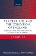 Skinner |  Tractarians and the 'Condition of England': The Social and Political Thought of the Oxford Movement | Buch |  Sack Fachmedien