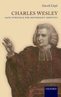 Lloyd |  Charles Wesley and the Struggle for Methodist Identity | Buch |  Sack Fachmedien
