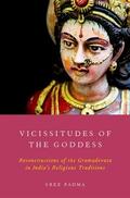Padma |  Vicissitudes of the Goddess: Reconstructions of the Gramadevata in India's Religious Traditions | Buch |  Sack Fachmedien