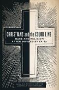 Hawkins / Sinitiere |  Christians and the Color Line: Race and Religion After Divided by Faith | Buch |  Sack Fachmedien