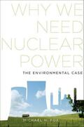 Fox |  Why We Need Nuclear Power: The Environmental Case | Buch |  Sack Fachmedien