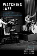 Heile / Elsdon / Doctor |  Watching Jazz: Encounters with Jazz Performance on Screen | Buch |  Sack Fachmedien