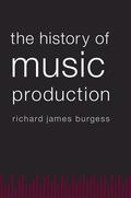 Burgess |  History of Music Production | Buch |  Sack Fachmedien
