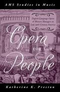 Preston |  Opera for the People: English-Language Opera and Women Managers in Late 19th-Century America | Buch |  Sack Fachmedien