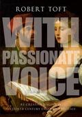 Toft |  With Passionate Voice: Re-Creative Singing in Sixteenth-Century England and Italy | Buch |  Sack Fachmedien
