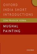 Verma |  Mughal Painting: (Oxford India Short Introductions) | Buch |  Sack Fachmedien