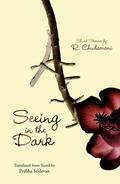 Chudamani / Sridevan |  Seeing in the Dark: Short Stories by R. Chudamani | Buch |  Sack Fachmedien