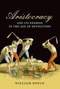 Doyle |  Aristocracy and Its Enemies in the Age of Revolution | Buch |  Sack Fachmedien