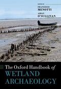 Menotti / O'Sullivan |  The Oxford Handbook of Wetland Archaeology | Buch |  Sack Fachmedien
