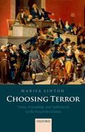 Linton |  Choosing Terror: Virtue, Friendship, and Authenticity in the French Revolution | Buch |  Sack Fachmedien