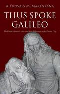 Frova / Marenzana |  Thus Spoke Galileo: The Great Scientist's Ideas and Their Relevance to the Present Day | Buch |  Sack Fachmedien