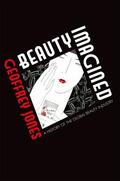 Jones |  Beauty Imagined: A History of the Global Beauty Industry | Buch |  Sack Fachmedien