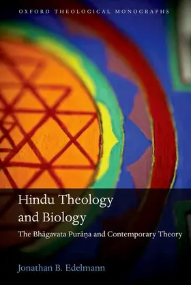 Edelmann |  Hindu Theology and Biology: The Bhagavata Purana and Contemporary Theory | Buch |  Sack Fachmedien