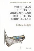 Costello |  The Human Rights of Migrants and Refugees in European Law | Buch |  Sack Fachmedien
