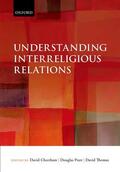 Cheetham / Pratt / Thomas |  Understanding Interreligious Relations | Buch |  Sack Fachmedien