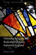 Lockley |  Visionary Religion and Radicalism in Early Industrial England: From Southcott to Socialism | Buch |  Sack Fachmedien